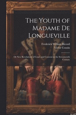 The Youth of Madame De Longueville 1