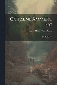 bokomslag Gtzendmmerung