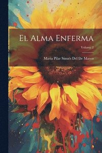 bokomslag El Alma Enferma; Volume 2