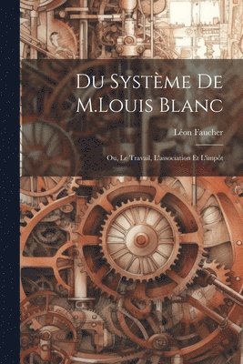 bokomslag Du Systme De M.Louis Blanc