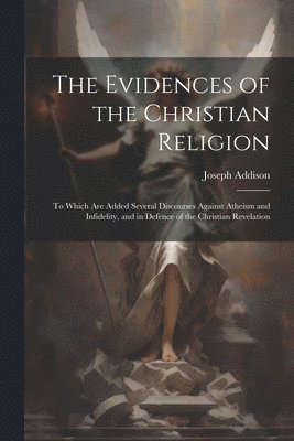 bokomslag The Evidences of the Christian Religion