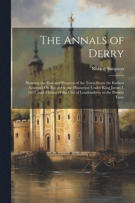 bokomslag The Annals of Derry