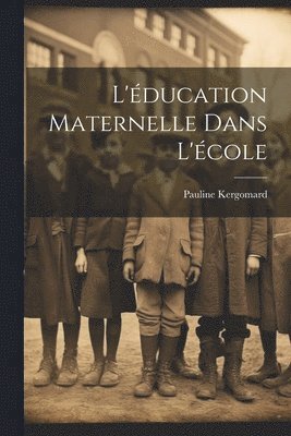 L'ducation Maternelle Dans L'cole 1