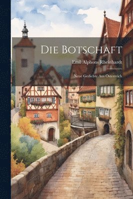 Emil Alphons Rheinhardt - Botschaft, Häftad