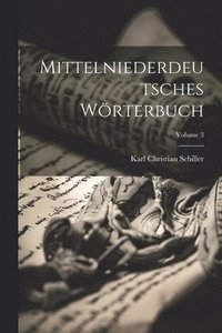 bokomslag Mittelniederdeutsches Wrterbuch; Volume 3
