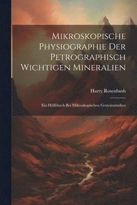 bokomslag Mikroskopische Physiographie Der Petrographisch Wichtigen Mineralien