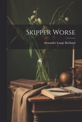 Alexander Lange Kielland - Skipper Worse, Häftad