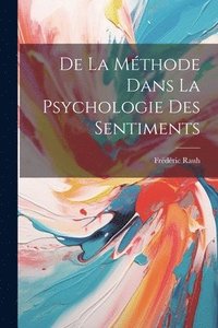 bokomslag De La Mthode Dans La Psychologie Des Sentiments