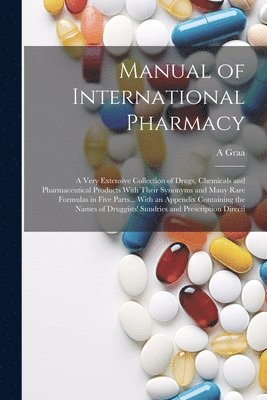 A Graa, A. Graa - Manual of International Pharmacy, Häftad