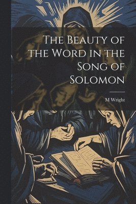 Beauty of the Word in the Song of Solomon