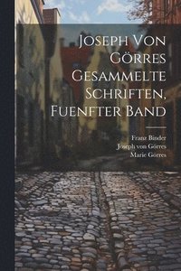 bokomslag Joseph Von Grres Gesammelte Schriften, Fuenfter Band