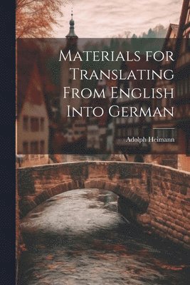 bokomslag Materials for Translating From English Into German