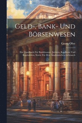 Geld-, Bank- Und Börsenwesen
