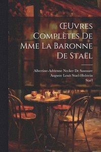 bokomslag OEuvres Compltes De Mme La Baronne De Stal