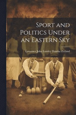 Sport and Politics Under an Eastern Sky 1