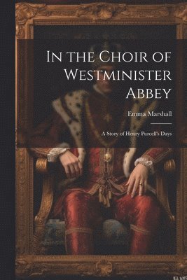 In the Choir of Westminister Abbey 1