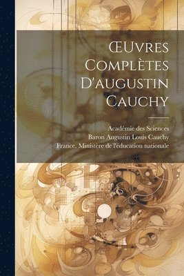 OEuvres Compltes D'augustin Cauchy 1