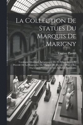 La Collection De Statues Du Marquis De Marigny 1
