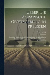 bokomslag Ueber die agrarische Gesetzgebung in Preussen