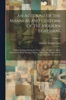 bokomslag An Account of the Manners and Customs of the Modern Egyptians