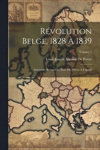 bokomslag Rvolution Belge, 1828  1839