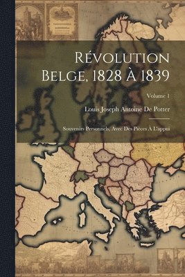 bokomslag Révolution Belge, 1828 À 1839
