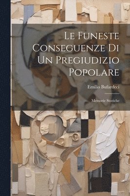 Le Funeste Conseguenze Di Un Pregiudizio Popolare 1