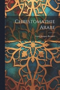 bokomslag Chrestomathie Arabe
