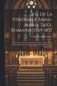 bokomslag Vie De La Vnrable Anna-Maria Tagi, Romaine, 1769-1837