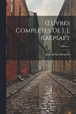 OEuvres Compltes De J. J. Raepsaet; Volume 2 1