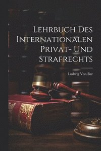 bokomslag Lehrbuch Des Internationalen Privat- Und Strafrechts