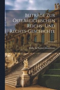 bokomslag Beitrge Zur sterreichischen Reichs- Und Rechts-Geschichte; Volume 1