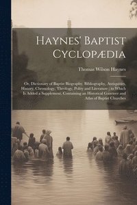 bokomslag Haynes' Baptist Cyclopædia