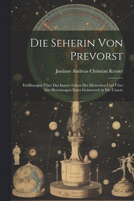 Justinus Andreas Christian Kerner - Seherin Von Prevorst, Häftad