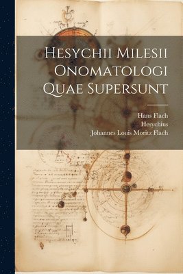 Hesychii Milesii Onomatologi Quae Supersunt 1