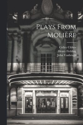 Plays From Molire 1