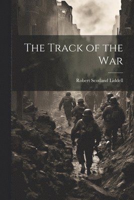 The Track of the War 1