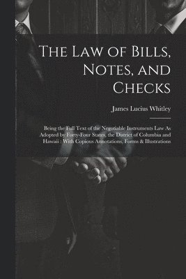 The Law of Bills, Notes, and Checks 1