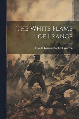 bokomslag White Flame of France