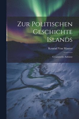 bokomslag Zur Politischen Geschichte Islands