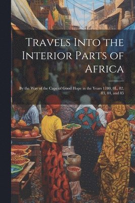 Anonymous - Travels Into the Interior Parts of Africa, Häftad