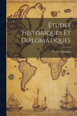 bokomslag tudes Historiques Et Diplomatiques