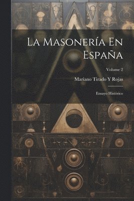 La Masonera En Espaa 1