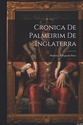 bokomslag Cronica De Palmeirim De Inglaterra