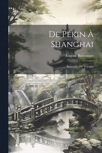 bokomslag De Pkin  Shanghai