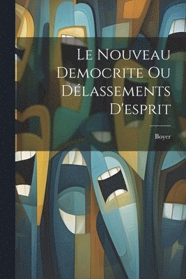 Boyer - Nouveau Democrite Ou Délassements D'esprit, Häftad
