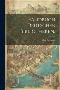 bokomslag Handbuch Deutscher Bibliotheken.