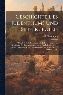 bokomslag Geschichte Des Judenthums Und Seiner Secten