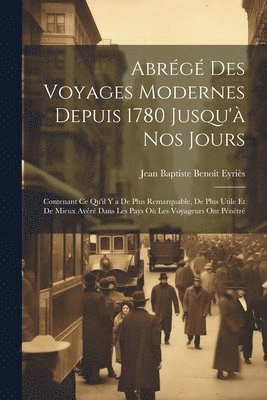 bokomslag Abrg Des Voyages Modernes Depuis 1780 Jusqu' Nos Jours