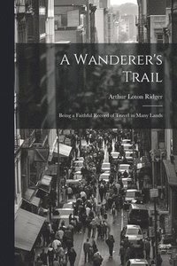 bokomslag A Wanderer's Trail